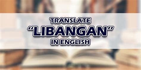 libangan in english|LIBANGAN: Definition of the Tagalog word libangan in English..